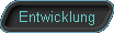  Entwicklung 
